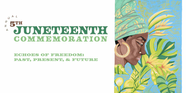 5th Annual Juneteenth Commemoration